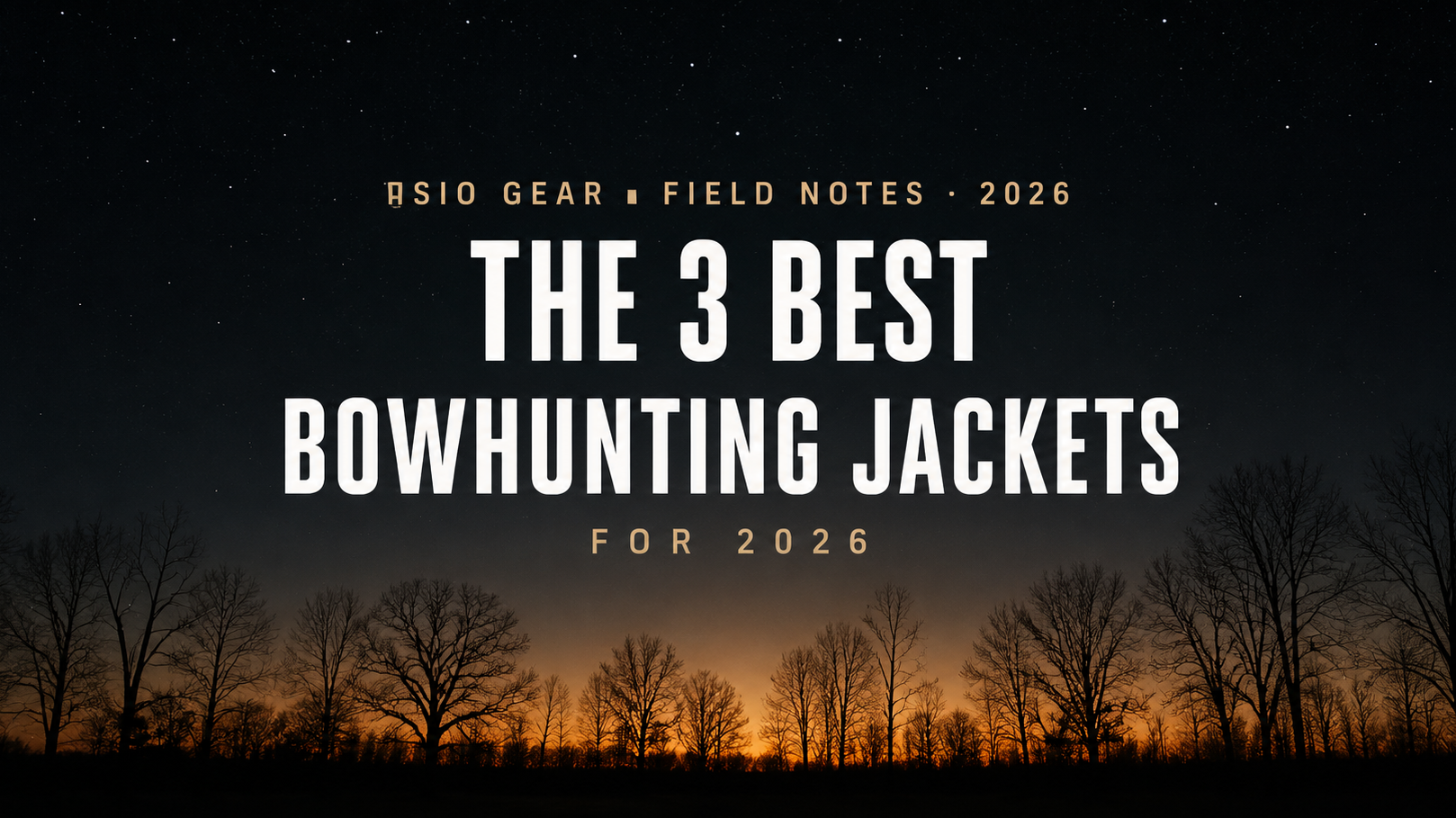 The 3 Best Bowhunting Jackets for 2026 (And Which One Fits Your Hunt)